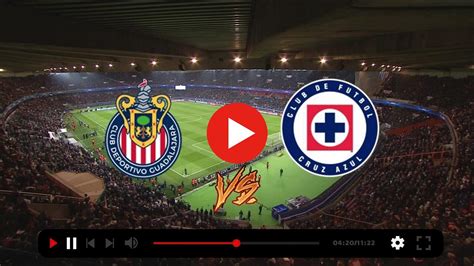 partido de guadalajara vs cruz azul en vivo